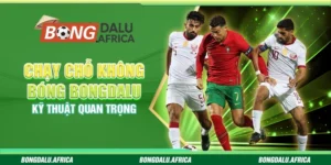 Chạy Chỗ Không Bóng Bongdalu– Kỹ Thuật Quan Trọng